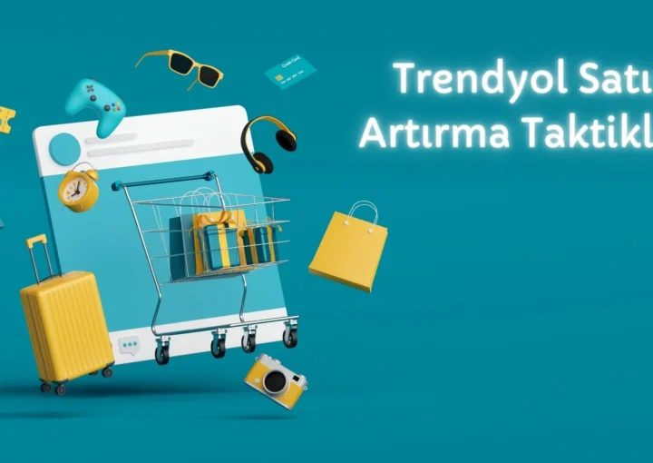 Trendyol Satış Artırma Taktikleri